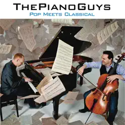Pop Meets Classical - The Piano Guys