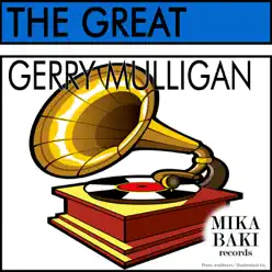 The Great - Gerry Mulligan The Great - Gerry Mulligan