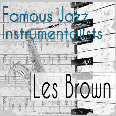 Famous Jazz Instrumentalists - Les Brown