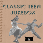 Classic Teen Jukebox 6 - Various Artists