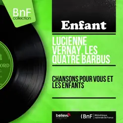 Chansons pour vous et les enfants (feat. Fred Freed et son orchestre) [Mono Version] - Quatre Barbus [Les]