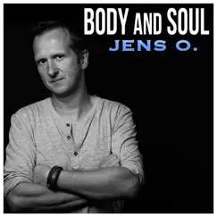Body and Soul (Remixes) - EP by Jens O. album reviews, ratings, credits