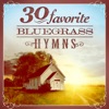 30 Favorite Bluegrass Hymns - Instrumental Bluegrass Gospel Favorites, 2011