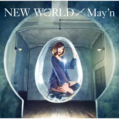 NEW WORLD - May'n NEW WORLD - May'n