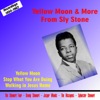 Yellow Moon & More from Sly Stone