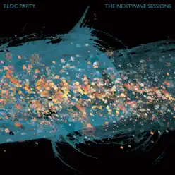 The Nextwave Sessions - EP - Bloc Party