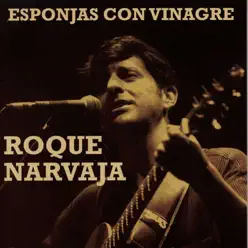 Esponjas Con Vinagre - Roque Narvaja