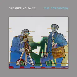 The Crackdown (Remastered) - Cabaret Voltaire
