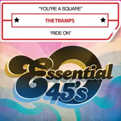 You're a Square / Ride On - Single - The Trammps You're a Square / Ride On - Single - The Trammps