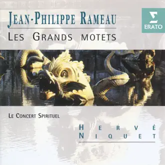 Rameau: Les grands motets by Le Concert Spirituel & Jean-Philippe Rameau album reviews, ratings, credits