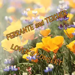 Lovers Concert - Ferrante & Teicher Lovers Concert - Ferrante & Teicher