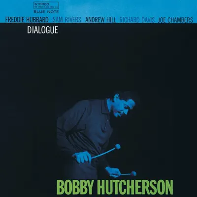 Dialogue (The Rudy Van Gelder Edition Remastered) - Bobby Hutcherson Dialogue (The Rudy Van Gelder Edition Remastered) - Bobby Hutcherson