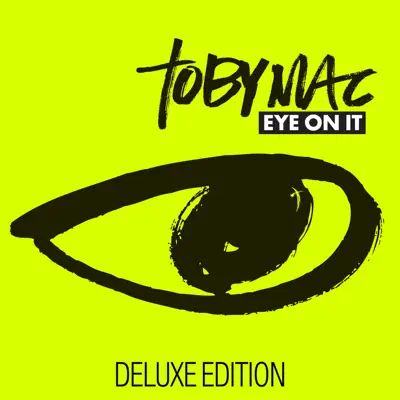 Eye On It (Deluxe Edition) - tobyMac