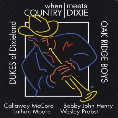 When Country Meets Dixie - The Oak Ridge Boys When Country Meets Dixie - The Oak Ridge Boys