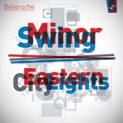 Minor Swing / Eastern City Lights - Single - Belleruche Minor Swing / Eastern City Lights - Single - Belleruche