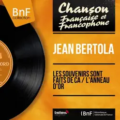 Les souvenirs sont faits de ça / L'anneau d'or (feat. Jo Moutet et son orchestre) [Mono Version] - Single - Jean Bertola