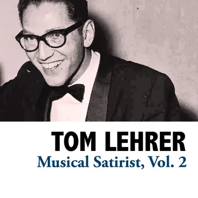 Musical Satirist, Vol. 2 - Tom Lehrer