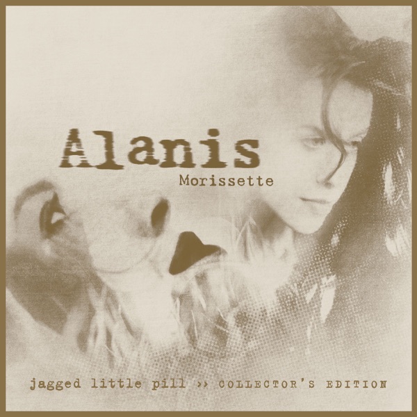 Jagged Little Pill (Collector's Edition) - Alanis Morissette