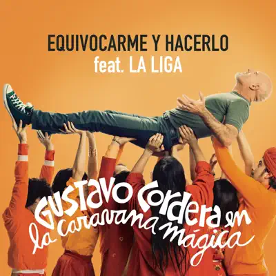 Equivocarme y Hacerlo (feat. La Liga) - Single - Gustavo Cordera