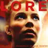 Lore (The Original Soundtrack) album lyrics, reviews, download