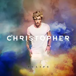 Tulips - Single by Christopher album reviews, ratings, credits