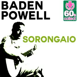 Sorongaio (Remastered) - Single - Baden Powell Sorongaio (Remastered) - Single - Baden Powell
