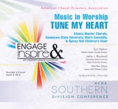 ACDA Southern Division Conference 2014 Music In Worship Tune My Heart artwork