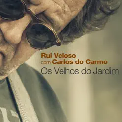 Os Velhos do Jardim - Single - Carlos Do Carmo