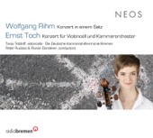 Rihm: Konzert in einem Satz - Toch: Cello Concerto