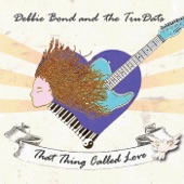 Debbie Bond & The Trudats - Steady Rolling Man