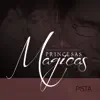 Princesas Magicas (Pista) - Single album lyrics, reviews, download