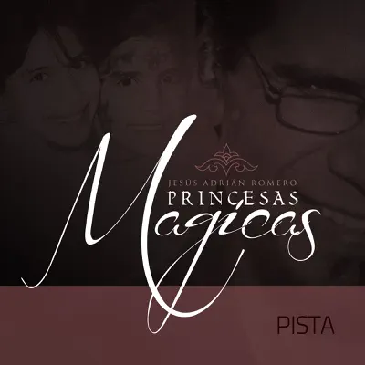 Princesas Magicas (Pista) - Single - Jesús Adrián Romero