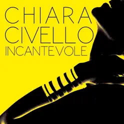 Incantevole - Single - Chiara Civello Incantevole - Single - Chiara Civello