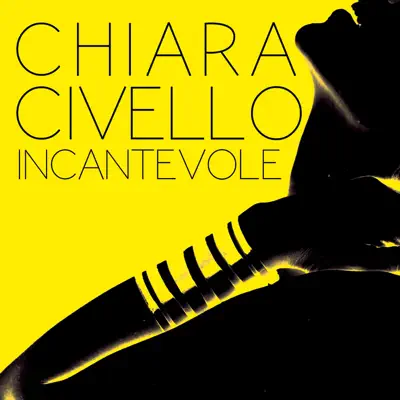 Incantevole - Single - Chiara Civello