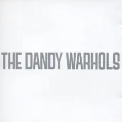 Dandy's Rule Ok - The Dandy Warhols