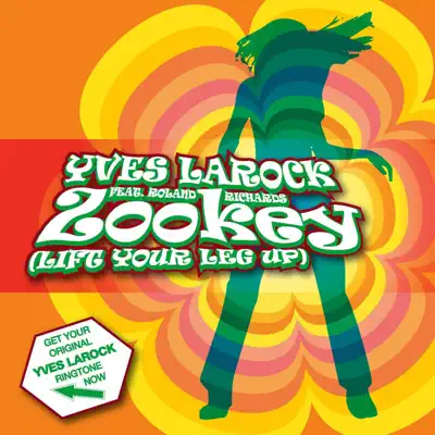Zookey (Lift Your Leg Up) (feat. Roland Richards) - Yves Larock