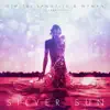 Stream & download Silver Sun (feat. Anna Yvette) [Radio Edit] - Single