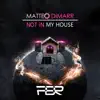 Not In My House - Single album lyrics, reviews, download