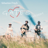 Gates to the Heart (Gaits to the Heart) - EP - Sebastian Frisch