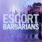 Barbarians (CSS Remix) - Escort lyrics
