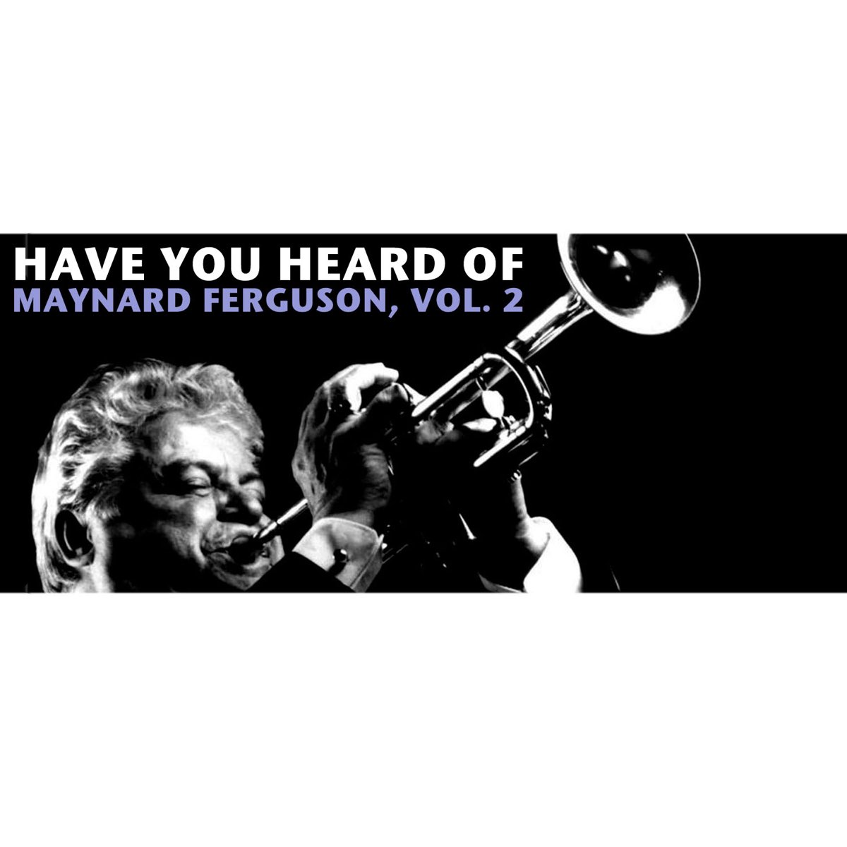 have-you-heard-of-maynard-ferguson-vol-2-apple-music