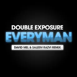Everyman (Saleem Razvi & David Mel Remix) - Single - Double Exposure Everyman (Saleem Razvi & David Mel Remix) - Single - Double Exposure