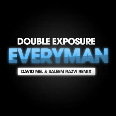 Everyman (Saleem Razvi & David Mel Remix) - Single - Double Exposure