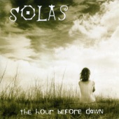 Solas - The New Custom House / The Flavor of the Month / The Tinkers Daughter / Dogs Among the Bushes / Pinch of Snuff