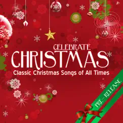 Celebrate Christmas - Classic Christmas Songs of All Times - EP by SAWA & Umma Taylor album reviews, ratings, credits
