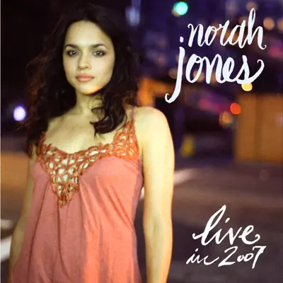 Norah Jones (Live in 2007) - EP - Norah Jones
