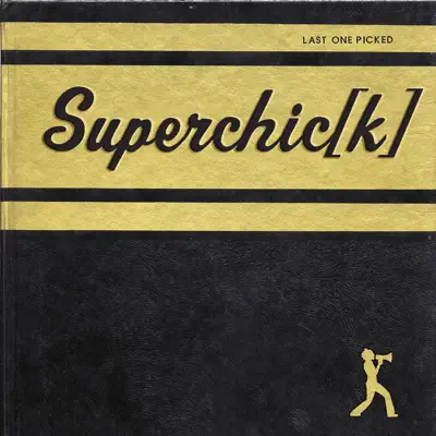 Last One Picked - Superchick