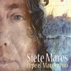 Siete Mares - Pepe el Marismeño