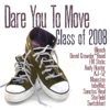 Class of '08: Dare You to Move, 2008