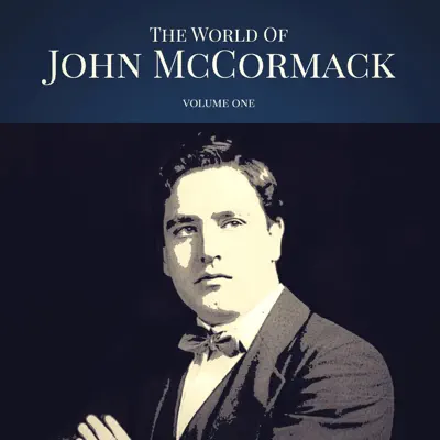 The World of John McCormack Vol. 1 - John McCormack